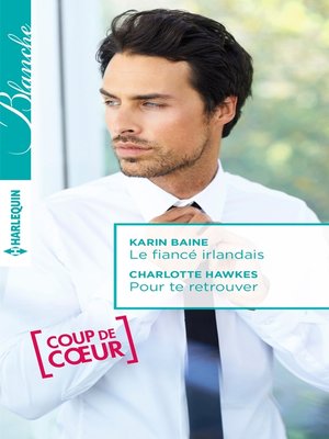 cover image of Le fiancé irlandais--Pour te retrouver